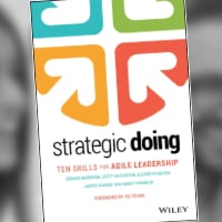 Strategic Doing: Ten Skills for Agile Leadership
