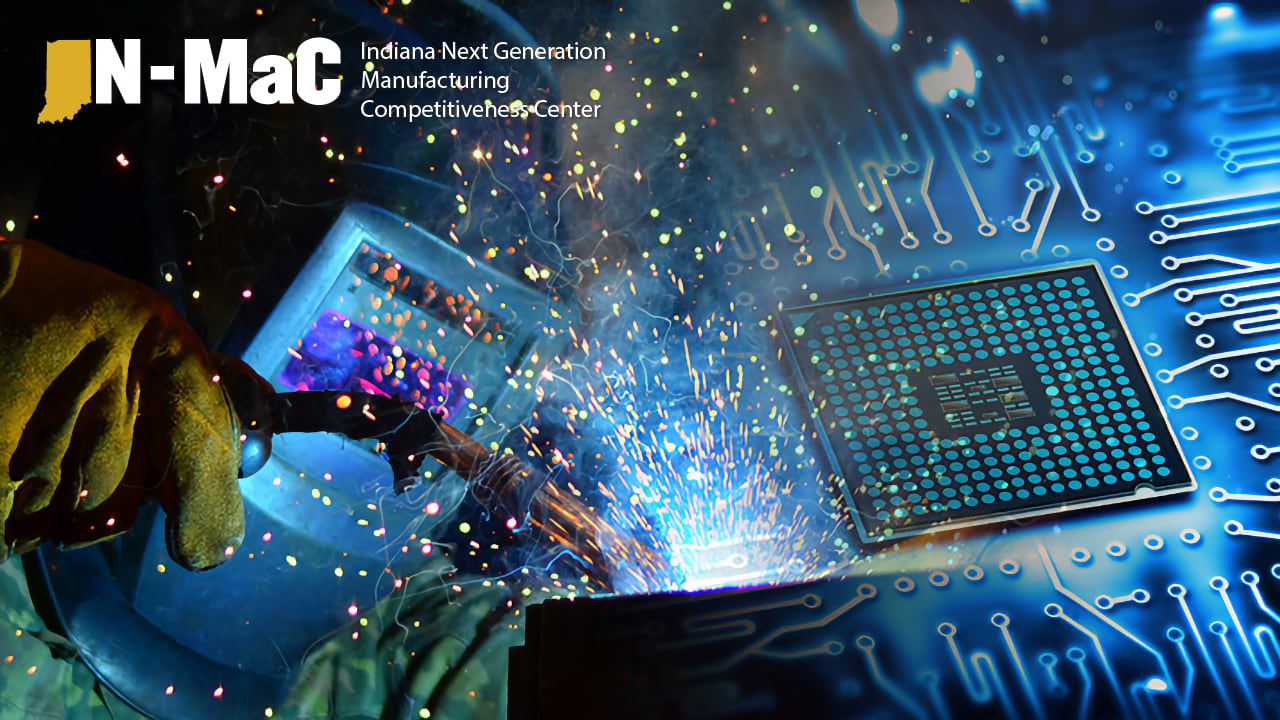 Indiana Next Generation Manufacturing Competitiveness Center